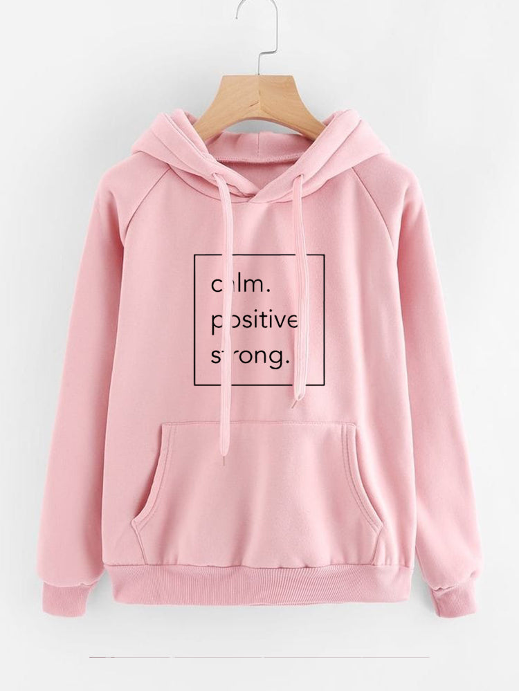 CALM. POSITIVE. STRONG. PINK HOODIE